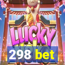 298 bet